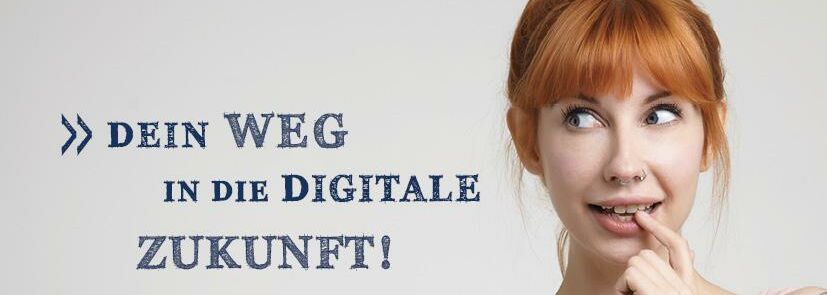 Dein Weg in die digitale Zukunft - Digitalisierungsfachkraft, Digitalisierungsspezialist:in